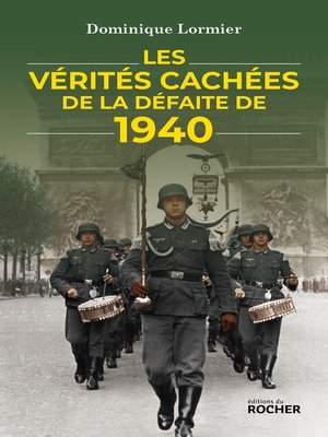cover image of Les vérités cachées de la défaite de 1940
